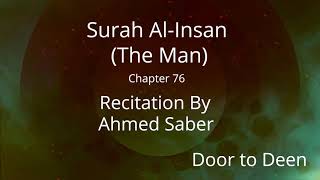 Surah Al-Insan (The Man) Ahmed Saber Quran Recitation