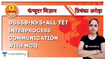 Interprocess Communication with MCQ | CS for DSSSB/KVS/ALL TET | Priyanka Arora