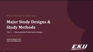 Public Health Research Methods — Major Study Designs, Part 1: Observational & Descriptive Designs