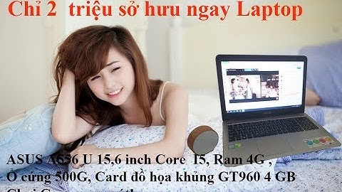 Đánh giá laptop asus a556ur-dm091d năm 2024