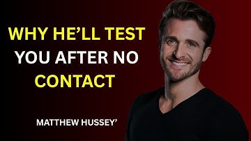 Why He’ll Test You After No Contact 💬 | Matthew Hussey’s Must-Watch Relationship Motivation Speech
