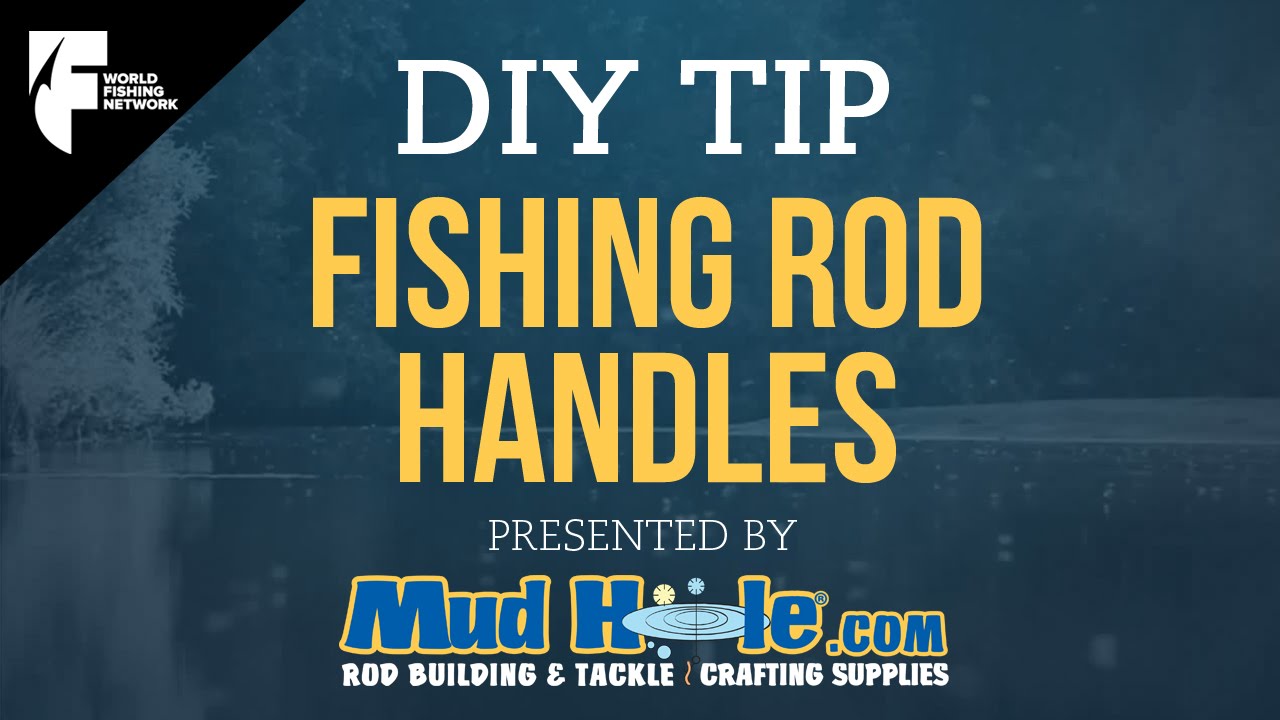 DIY TIP: Fishing Rod Handles 