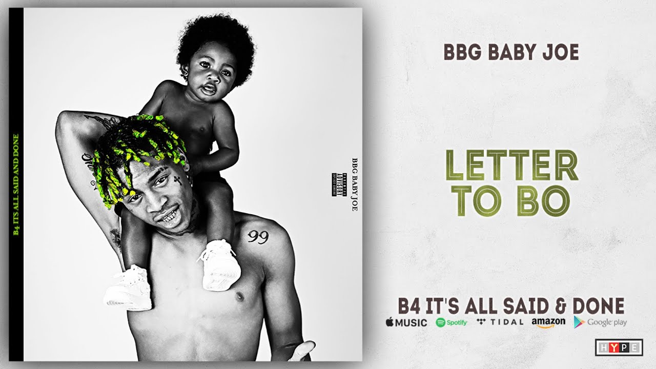BBG Baby Joe - Letter To Bo (B4 It's All Said & Done)