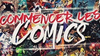Comment Commencer Les Comics ?