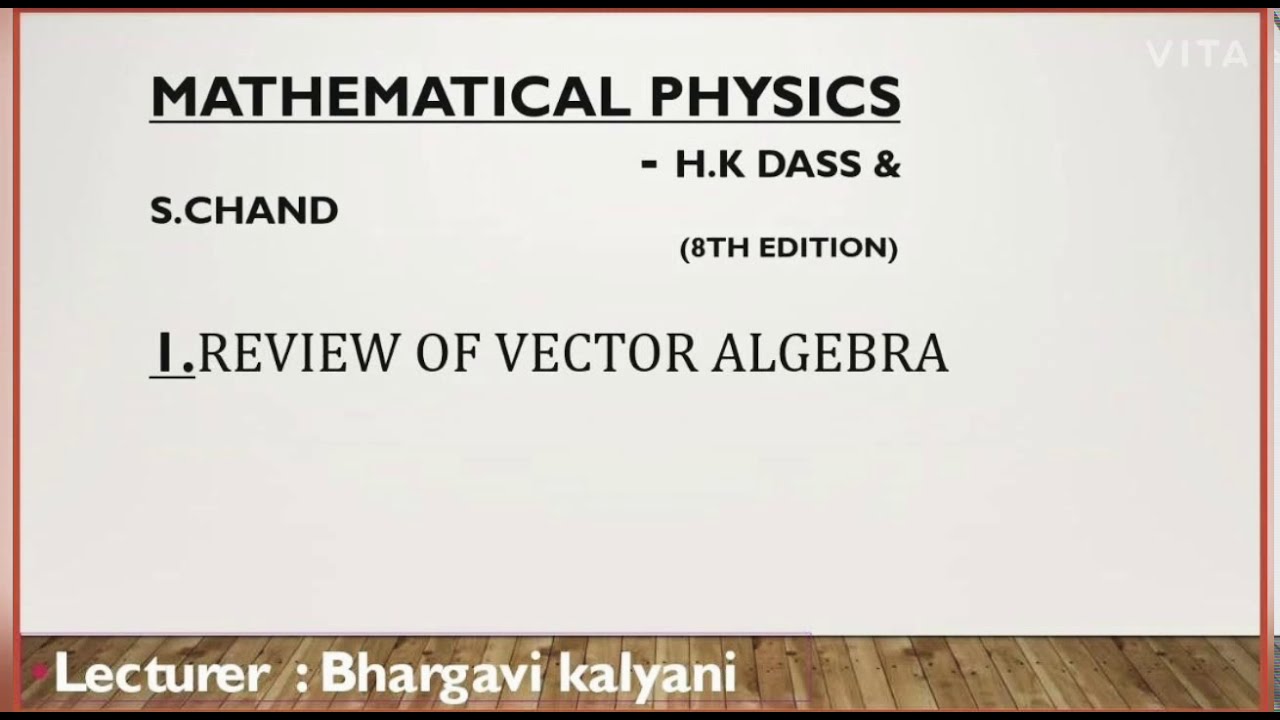 Vector Algebra Mathematical Physics HK Dass By Bhargavi Kalyani Vector algebra mathematical physics hk dass by bhargavi kalyani