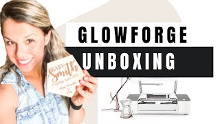 Glowforge Laser Machine 3D printing unboxing and set up
