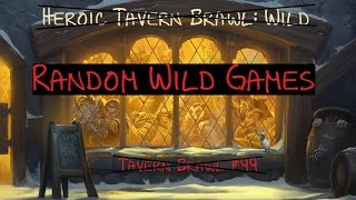 [HS Tavern Brawl]: #99 (Not) Heroic Tavern Brawl: Wild