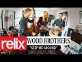 "Keep Me Around" - Wood Brothers | Relix Studio Sessions | 1/29/18