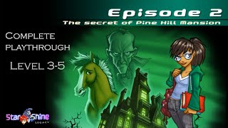 STARSHINE LEGACY: THE SECRET OF PINE HILL MANSION - LEVEL 3-5 PLAYTHROUGH (+ all stars) 🌟