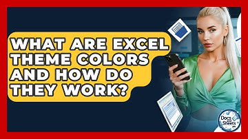 What Are Excel Theme Colors And How Do They Work? - Docs and Sheets Pro
