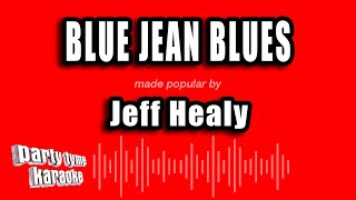 Jeff Healy - Blue Jean Blues (Karaoke Version)
