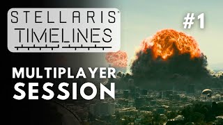 Stellaris Timelines First Multiplayer Session - S7E1
