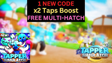 *1 NEW CODE* *x2 TAPS BOOST* ALL WORKING IN TAPPER SIMULATOR OCTOBER 2022! *RELEASE*