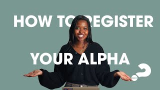 Alpha Starter Pack: 3. How to Register An Alpha.
