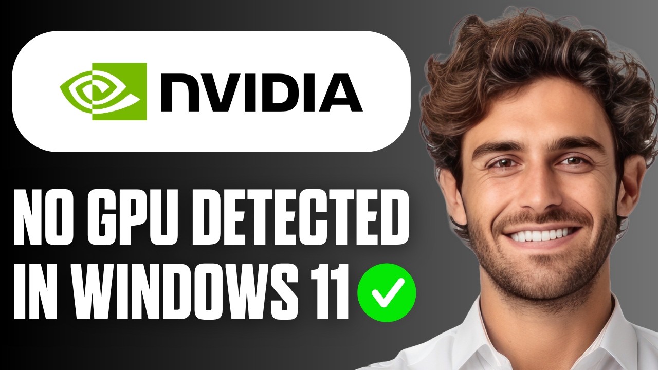 How To Fix No Nvidia GPU Is Detected on Your System (Windows 11) (Full ...
