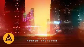 Augment The Future | Mark Petrie