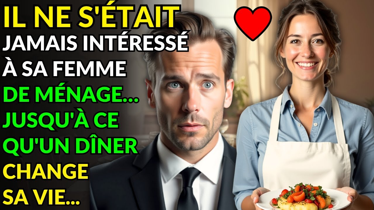 IL NE S'ÉTAIT JAMAIS INTÉRESSÉ À SA FEMME DE MÉNAGE… JUSQU'À CE QU'UN DÎNER CHANGE SA VIE...