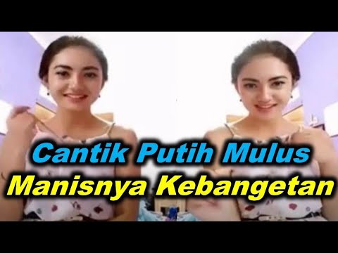 Cantik putih mulus (gk nyesel klen nonton) manisnya kebangetan ini cewek