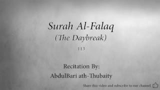 Surah Al Falaq The Daybreak 113 AbdulBari ath Thubaity Quran Audio