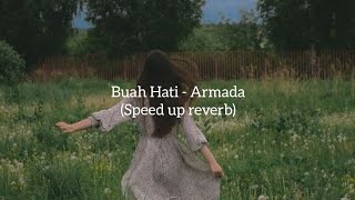 Buah Hati - Armada (speed up reverb) lyrics