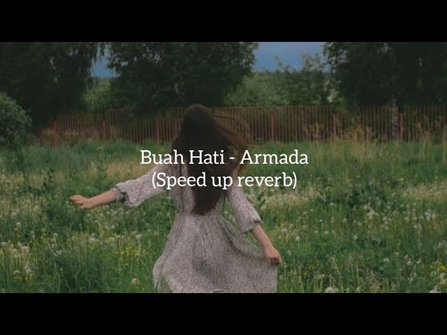 Buah Hati - Armada (speed up reverb) lyrics