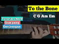 (Chord gitar)To the bone-pamungkas||chord gampang