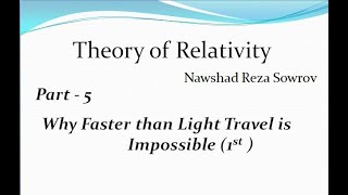 Why Faster Than Light Travel Is Impossible?(আলোর বেগের চেয়ে বেশি বেগে  যেতে পারবো না কেনো )।Part -5