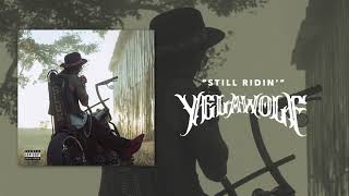 Yelawolf - Still Ridin' (Official Audio)