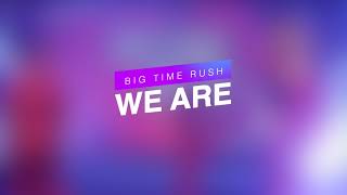 Big Time Rush - We Are Instrumental