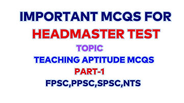 Important MCQs for Headmaster Test | Teaching Aptitude MCQs Part 1