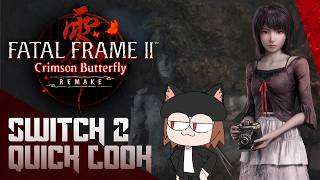 Lets Look at FATAL FRAME II: Crimson Butterfly REMAKE [Switch 2] #Sponsored