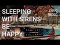 Sleeping With Sirens, Royal &amp; The Serpent - Be Happy (Lyrics)