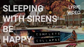 Sleeping With Sirens, Royal & The Serpent - Be Happy (Lyrics)