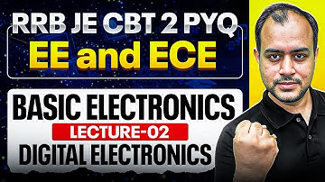 Lec-02 | Digital Electronics | Basic Electronics | RRB JE CBT 02 PYQ | Ankit Goyal