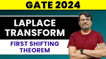 Laplace Transform for GATE | First Shifting Theorem by GP Sir