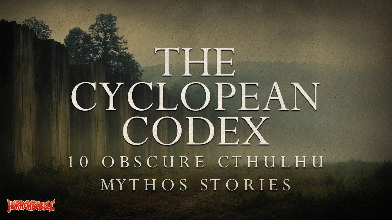 The Cyclopean Codex | 10 Obscure Cthulhu Mythos Stories | Audiovisual Edition