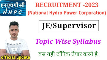 NHPC Junior Engineer Syllabus -2023 || NHPC JE and Supervisor Topic Wise Syllabus Out
