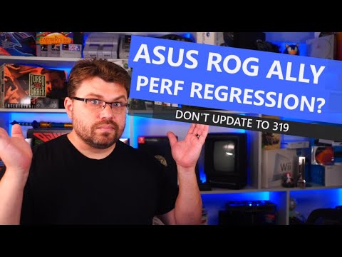 Performance Regression?! - ASUS ROG ALLY 319 BIOS Update