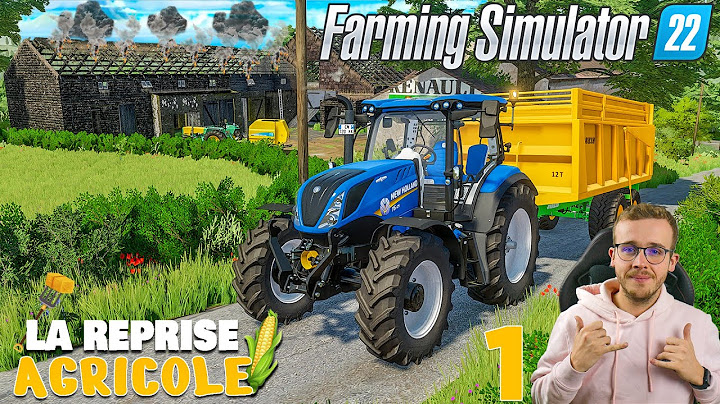 LE DÉBUT DE L’AVENTURE ! | La Reprise Agricole #1 (Farming Simulator 22)
