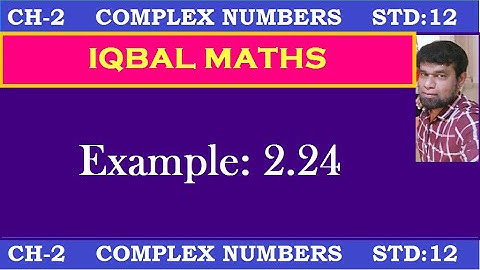 TN Class 12 Maths New Syllabus Example 2.24 Chapter-2 Complex Numbers கலப்பு எண்கள்