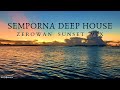 Zerowan deep house sunset mix     semporna island