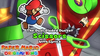 The Dual-Bladed Duelist, Scissors WITH LYRICS - Paper Mario: The Origami King Cover