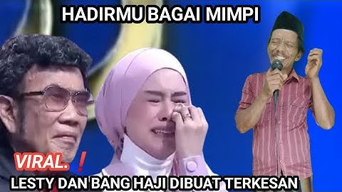 Viral Bapak Ini Sukses Menyanyikan Lagu Hadirmu Bagai Mimpi Membuat Bang Haji Menetes Air Mata
