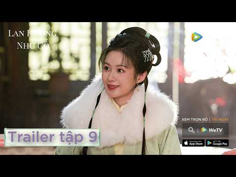 VIETSUB | Lan Hương Như Cố | Trailer tập 9 | Lưu Học Nghĩa, Đàm Tùng Vận | WeTV