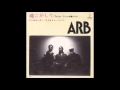 ARB  魂こがして 第1期 石橋凌 田中一郎 KEITH