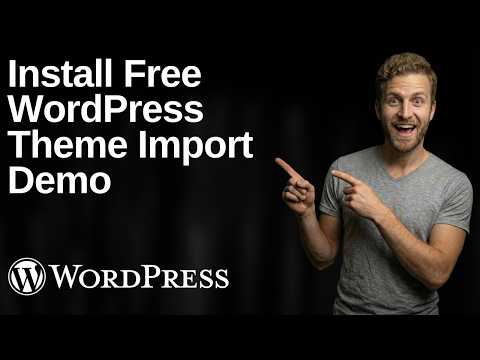 How To Install A Free WordPress Theme And Import Demo Data (2026 Easy Guide)