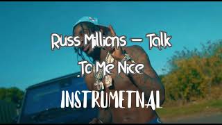 Russ Millions - Talk to Me Nice | INSTRUMENTAL