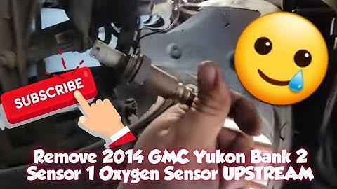 How to: Remove 2014 GMC Yukon Bank 2 Sensor 1 Oxygen Sensor UPSTREAM