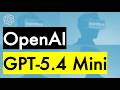 OpenAI's GPT-5.4 Mini and Nano Models Explained