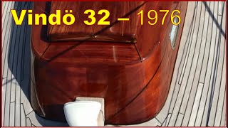 Vindö 32 – 1976 – A lovely sailboat, nicer than many newer sailboats, a wooden dream in mahogany